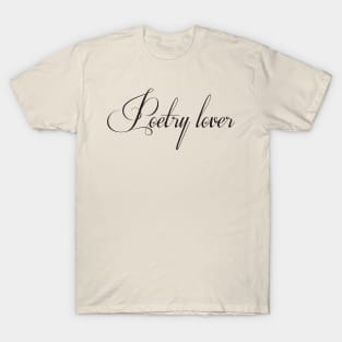 Poetry lover T-Shirt